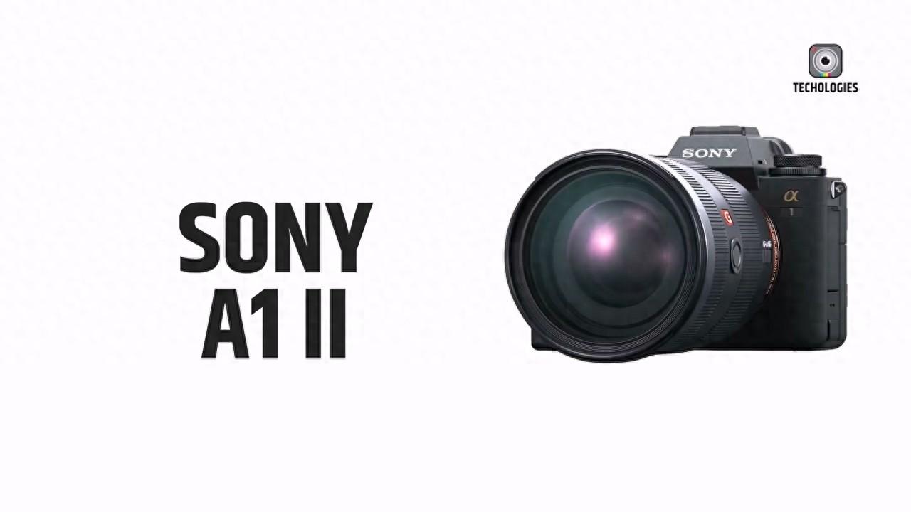 索尼A1 II相機上手視頻提前曝光,新一代全能旗艦